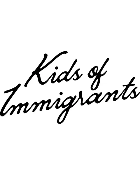 Kids of Immigrants